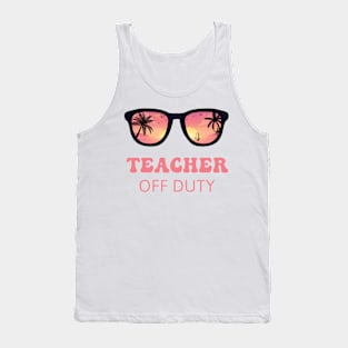 Teacher Off Duty PINK Tank Top